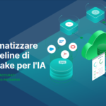 automatizzare-le-pipeline-di-datalake-per-l-ia
